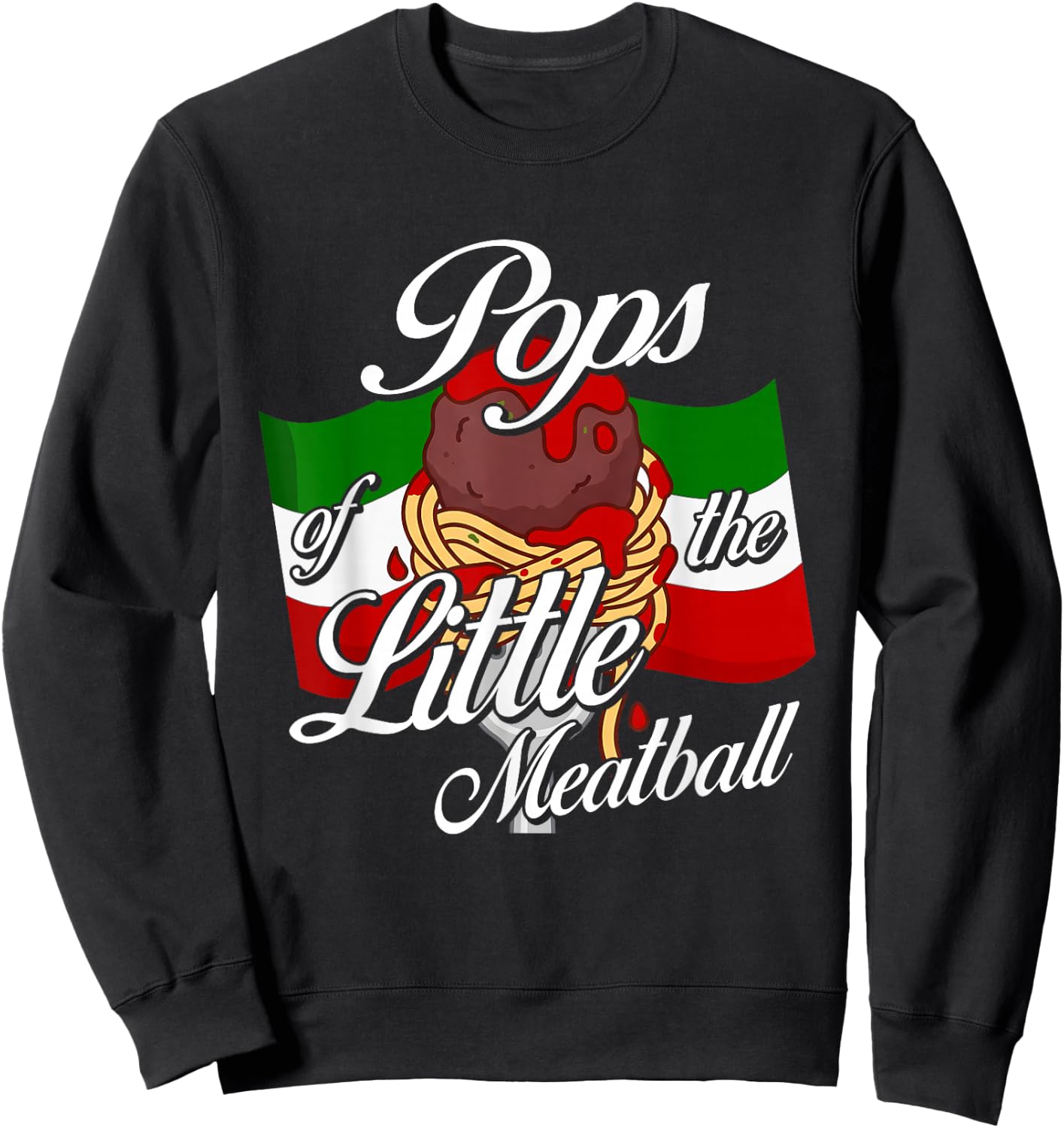 Pops of Little Meatball Italian Theme 1st Bday Italy Sweatshirt - Sweatshirt | Black