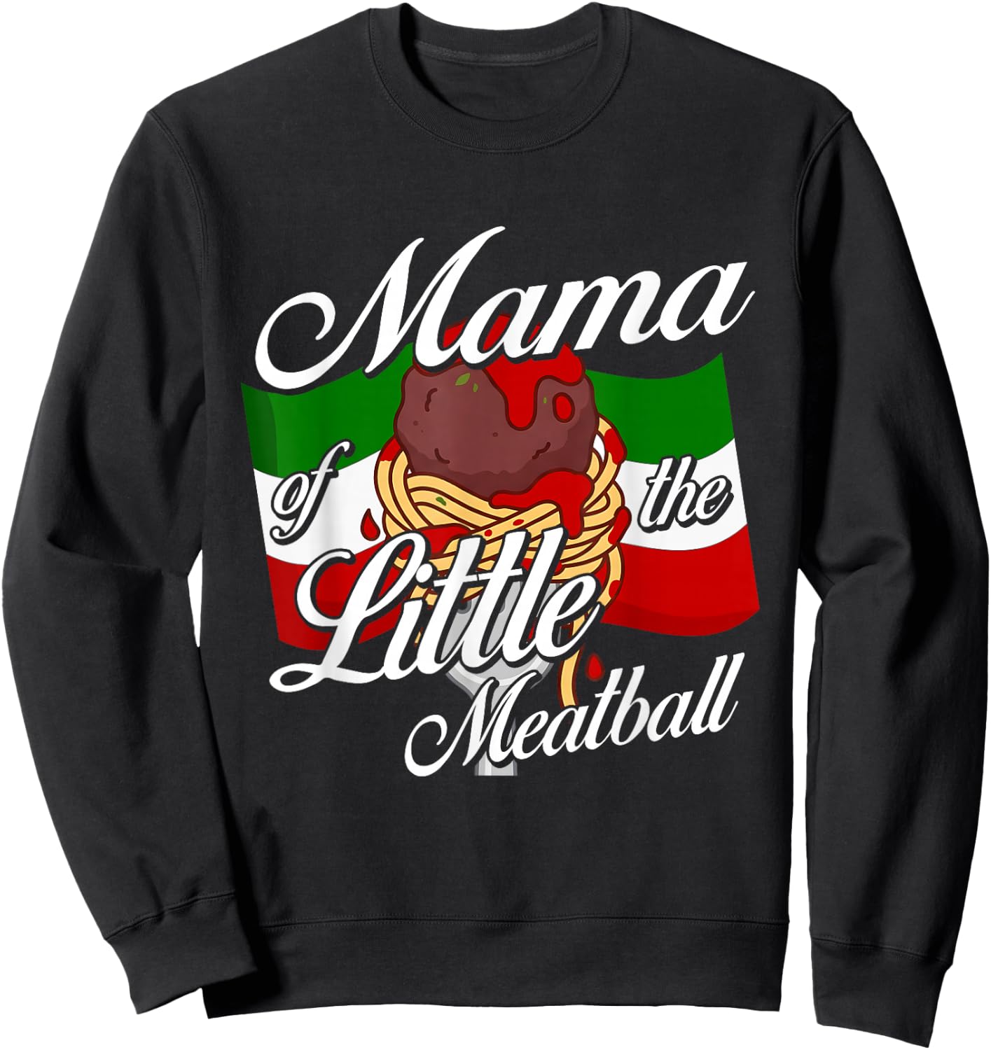 Mama of Little Meatball Italian Theme 1st Bday Italy Sweatshirt - Sweatshirt | Black