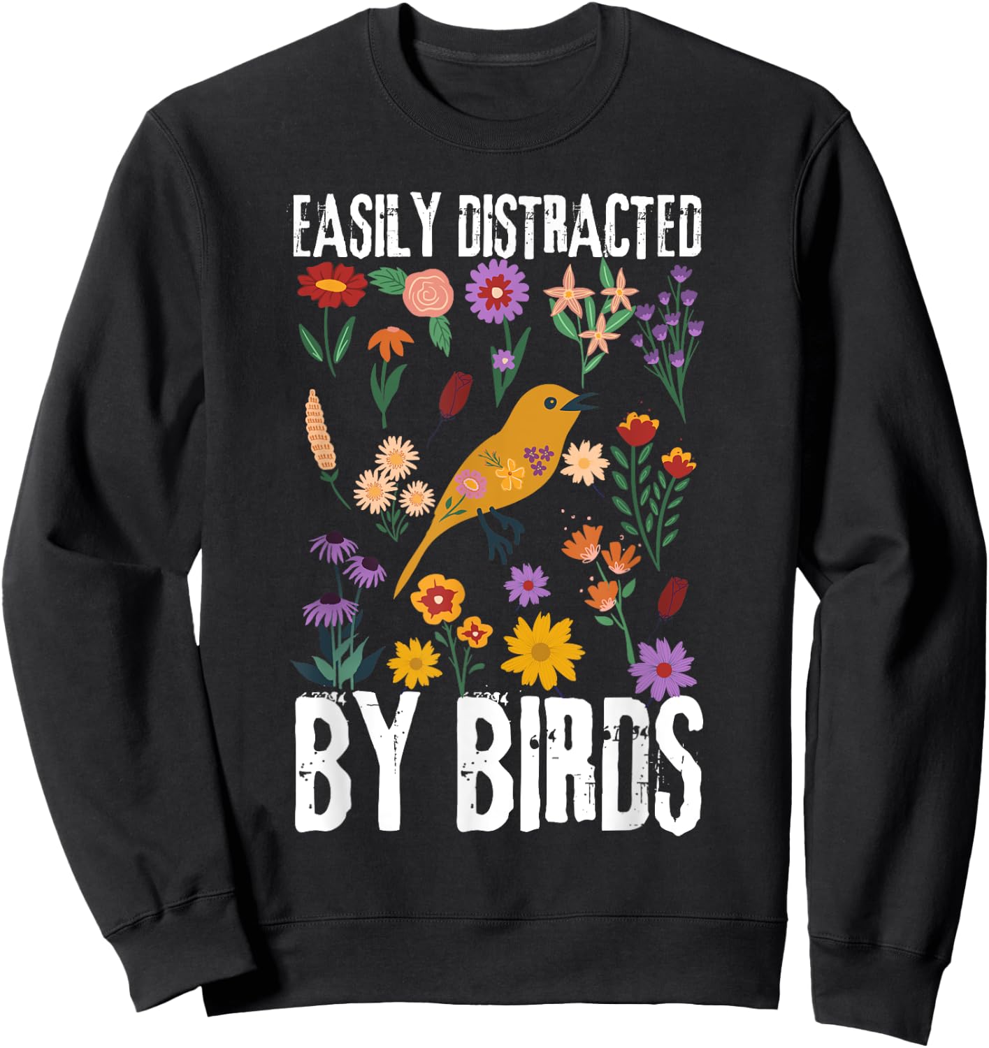 Funny Bird Quote Easily Distracted By Birds Cute bird lovers Sweatshirt - Sweatshirt | Black