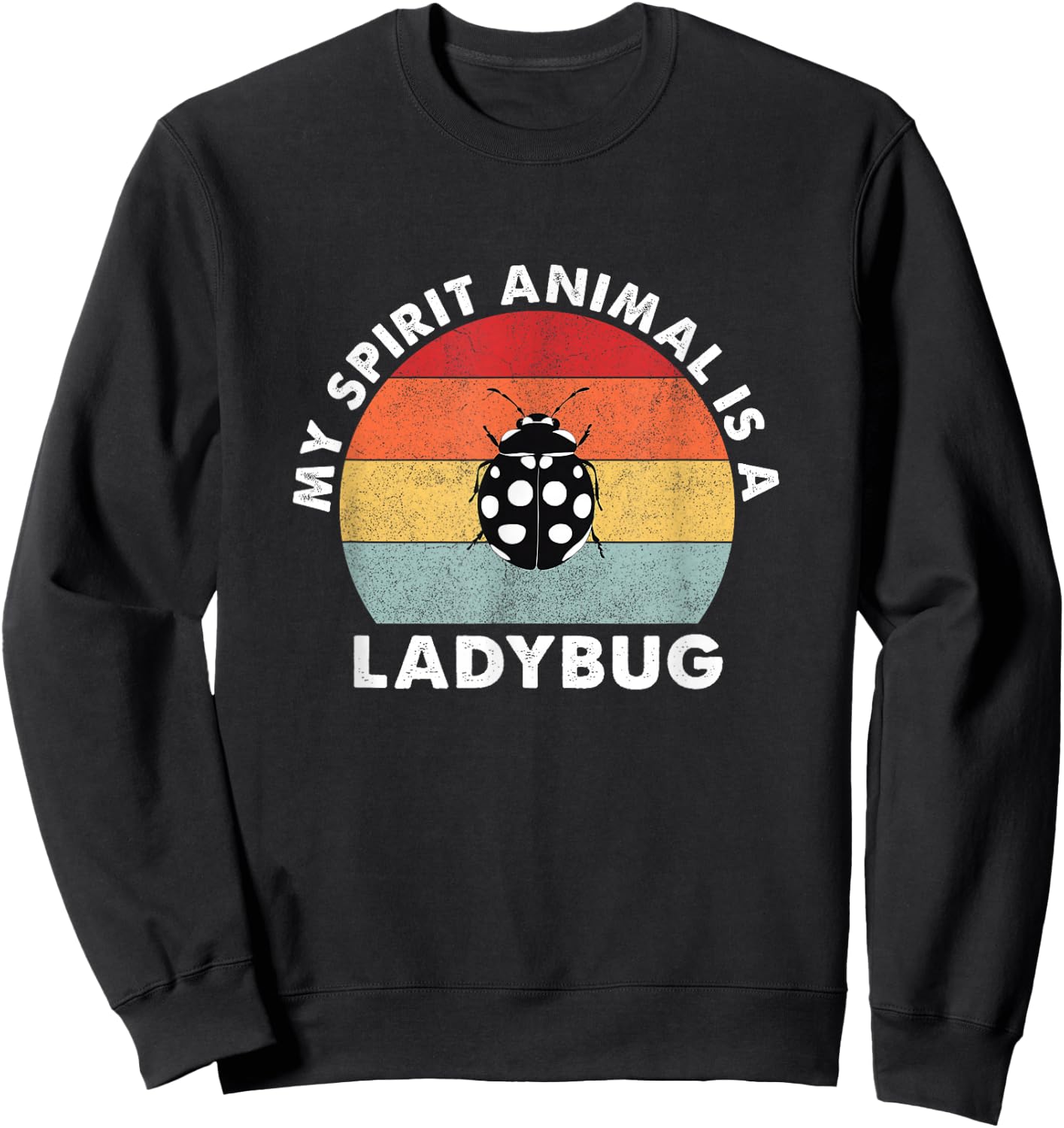 Vintage My Spirit Animal is a Ladybug Sweatshirt - Sweatshirt | Black