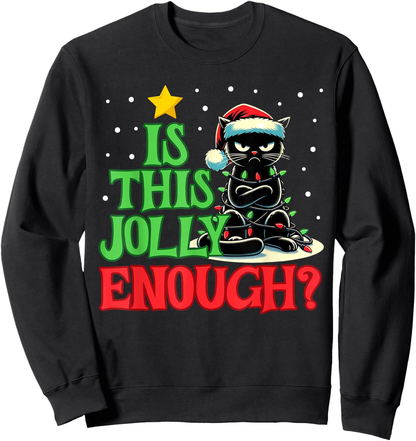 Is This Jolly Enough Funny Black Cat Christmas Tree Lights Men Women Kids Sweatshirt - Sweatshirt | Black