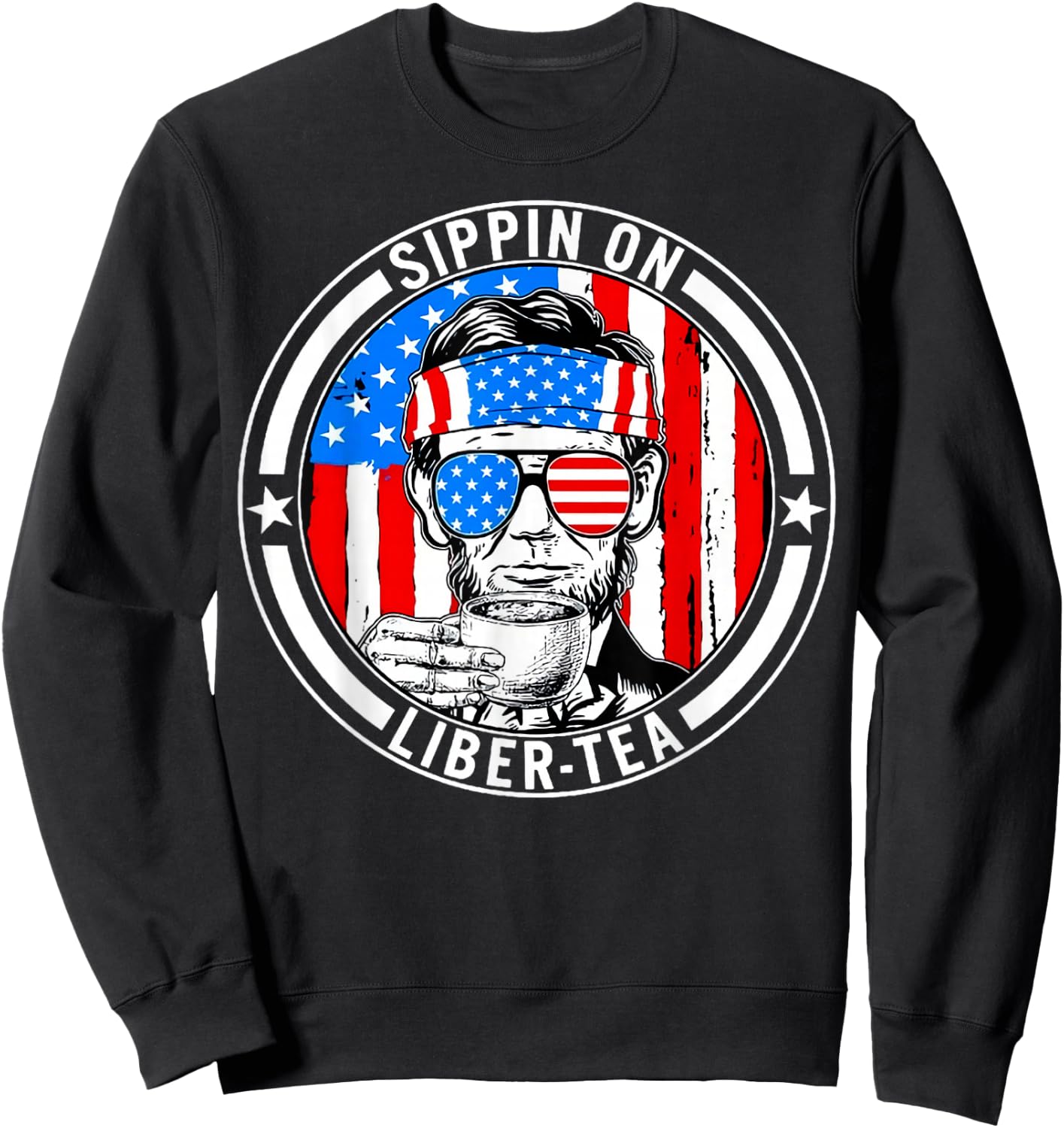 Funny 4th of July Sippin On Liber-Tea Liberty Men Women Kids Sweatshirt - Sweatshirt | Black
