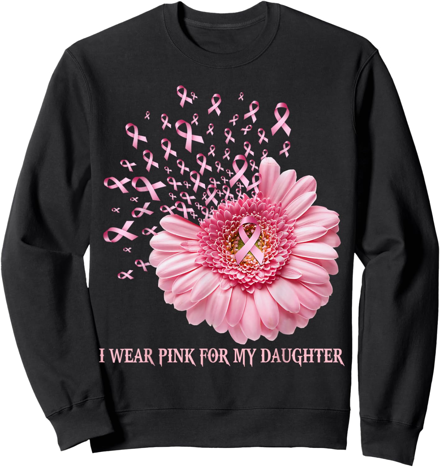 Sunflower Ribbon I Wear Pink For My Daughter Breast Cancer Sweatshirt - Sweatshirt | Black