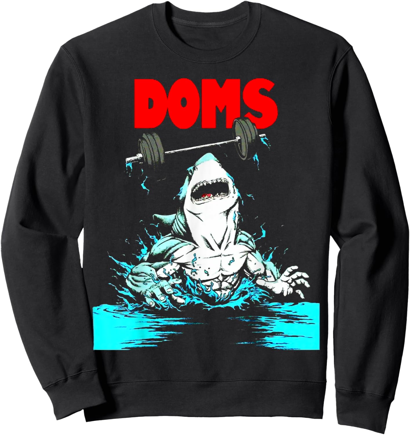 Funny DOMS Shark Gym Fitness Weightlifting Bodybuilding work Sweatshirt - Sweatshirt | Black