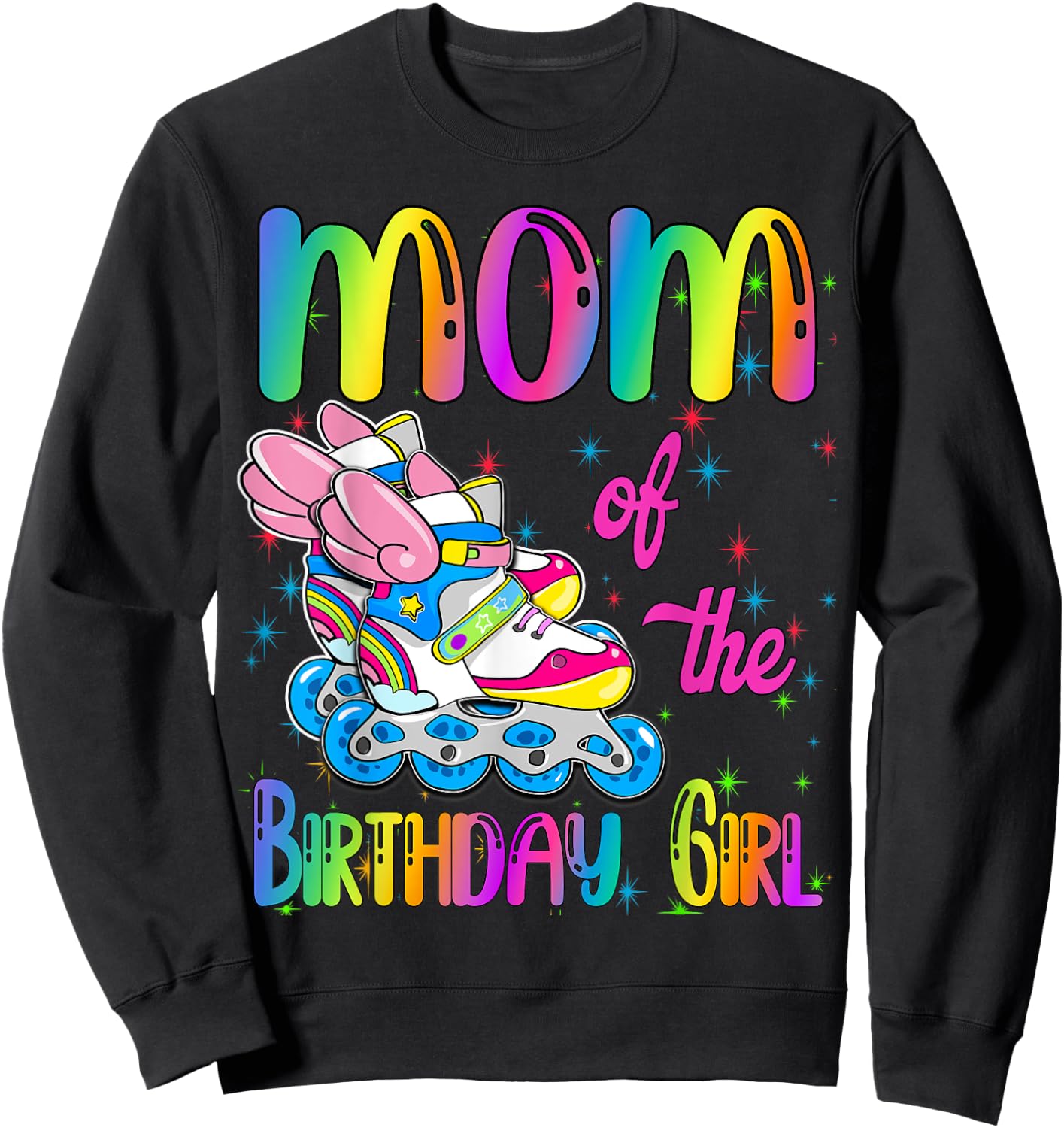 Mom of the Birthday girl Rolling skate Family Party Sweatshirt - Sweatshirt | Black