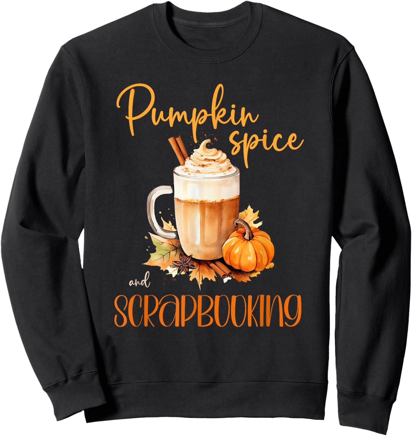 Pumpkin Spice & Scrapbooking | cute autumn rustic halloween Sweatshirt - Sweatshirt | Black