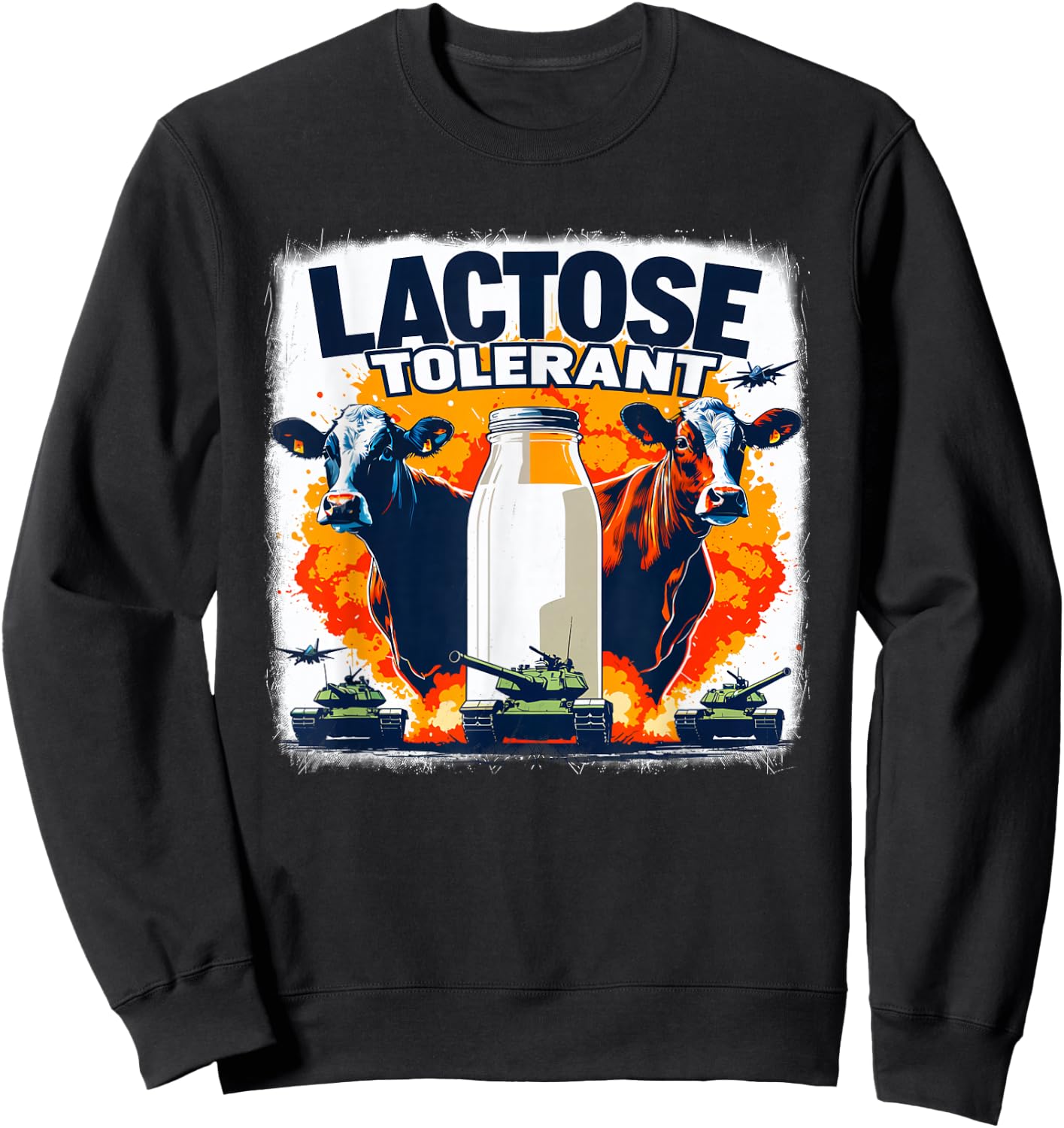 Lactose Tolerant Bold Statement Meme Funny 09R98M Sweatshirt - Sweatshirt | Black