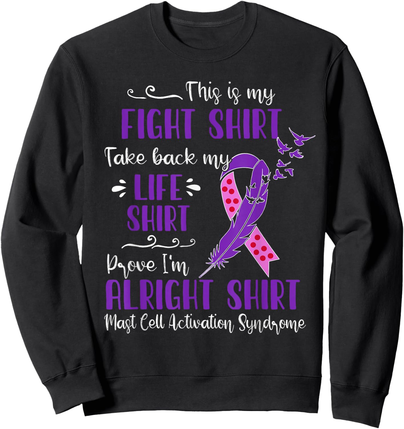 Mast Cell Activation Syndrome My Fight Sweatshirt - Sweatshirt | Black