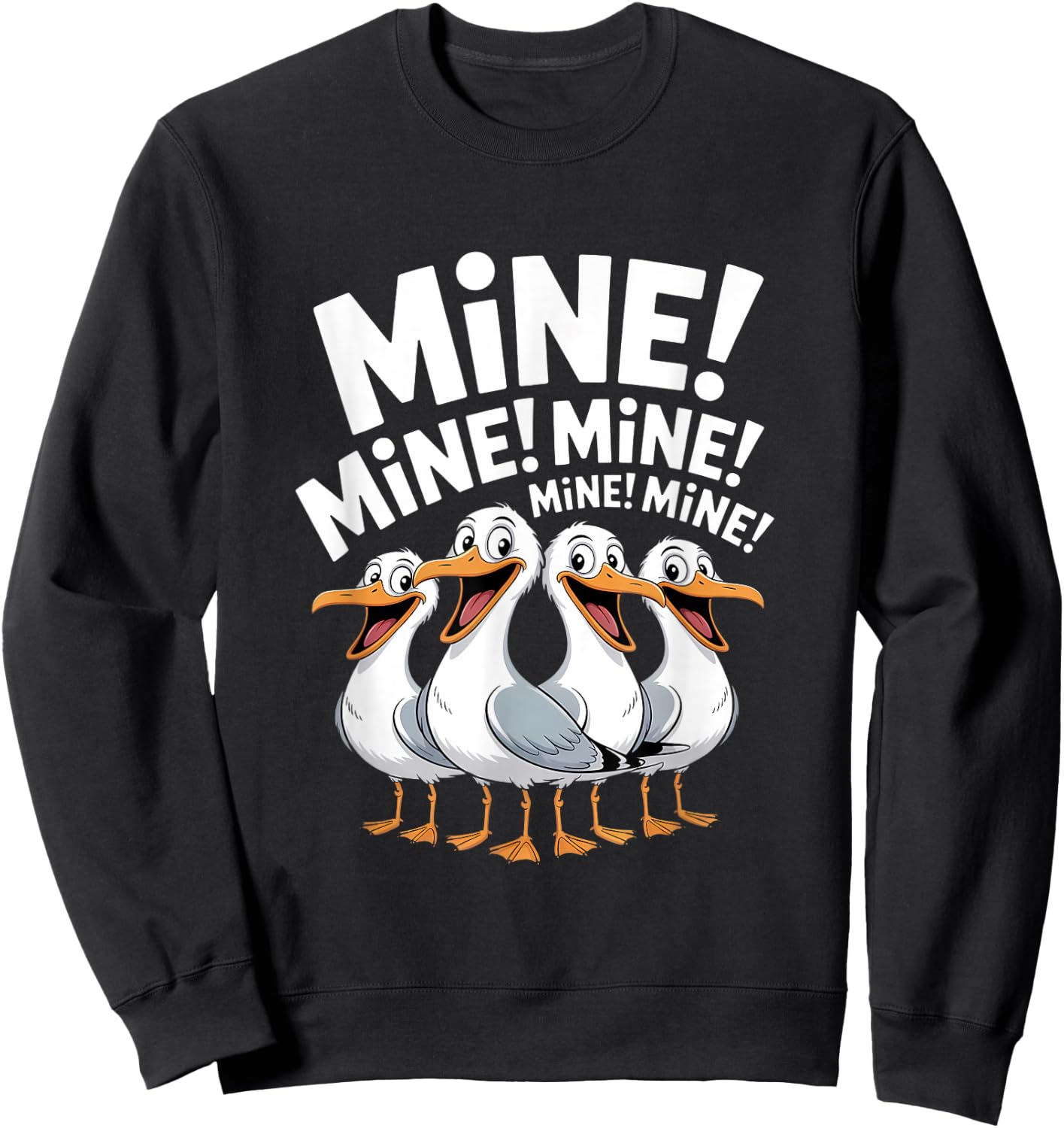 Funny Seagull Mine Saying Cartoon Bird Lover Humor Sweatshirt - Sweatshirt | Black