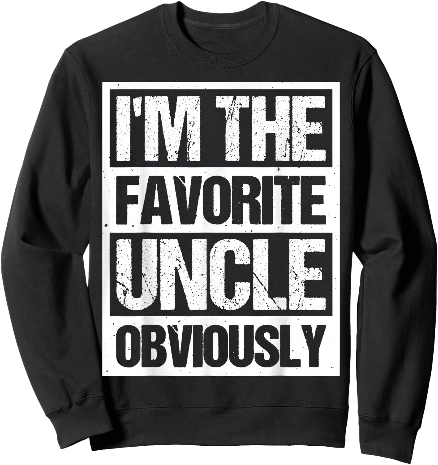 I'm The Favorite Uncle Obviously Sweatshirt - Sweatshirt | Black
