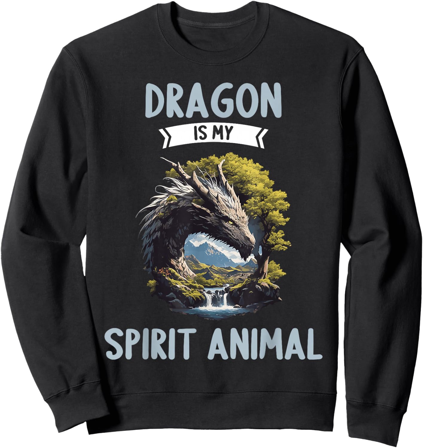 Dragon is my spirit animal. Dragons Dragon Sweatshirt - Sweatshirt | Black