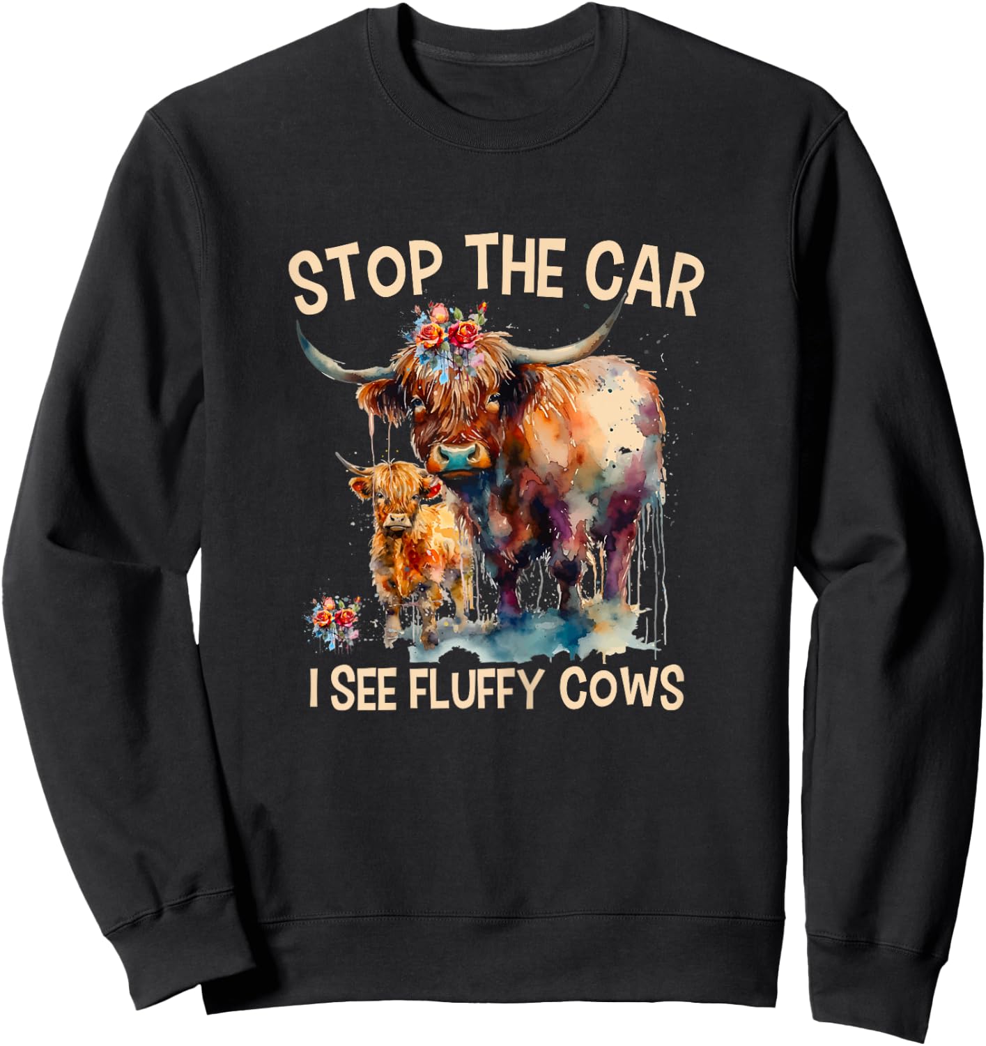 Stop The Car I See Fluffy Cows Highland Cow Breeder Sweatshirt - Sweatshirt | Black