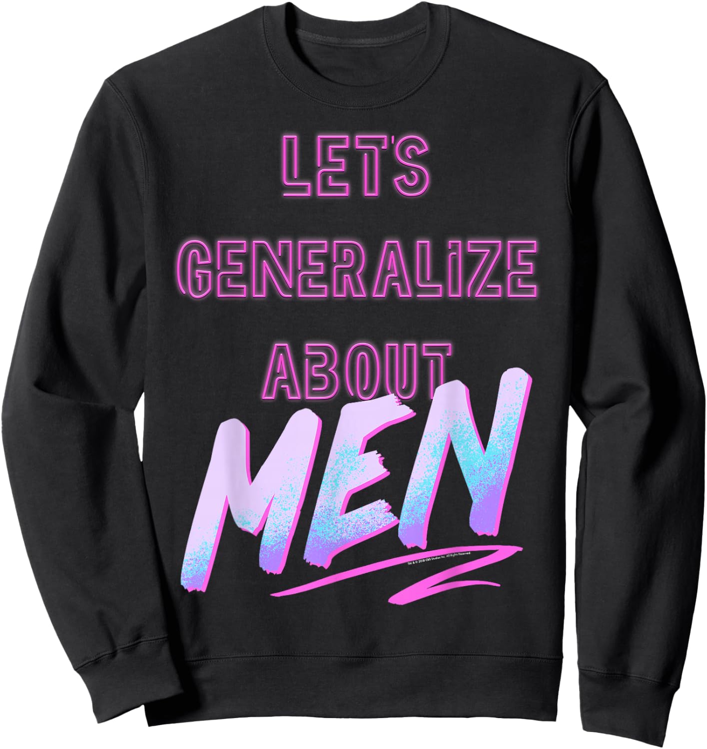 Crazy Ex-Girlfriend Lets Generalize About Men Sweatshirt - Sweatshirt | Black