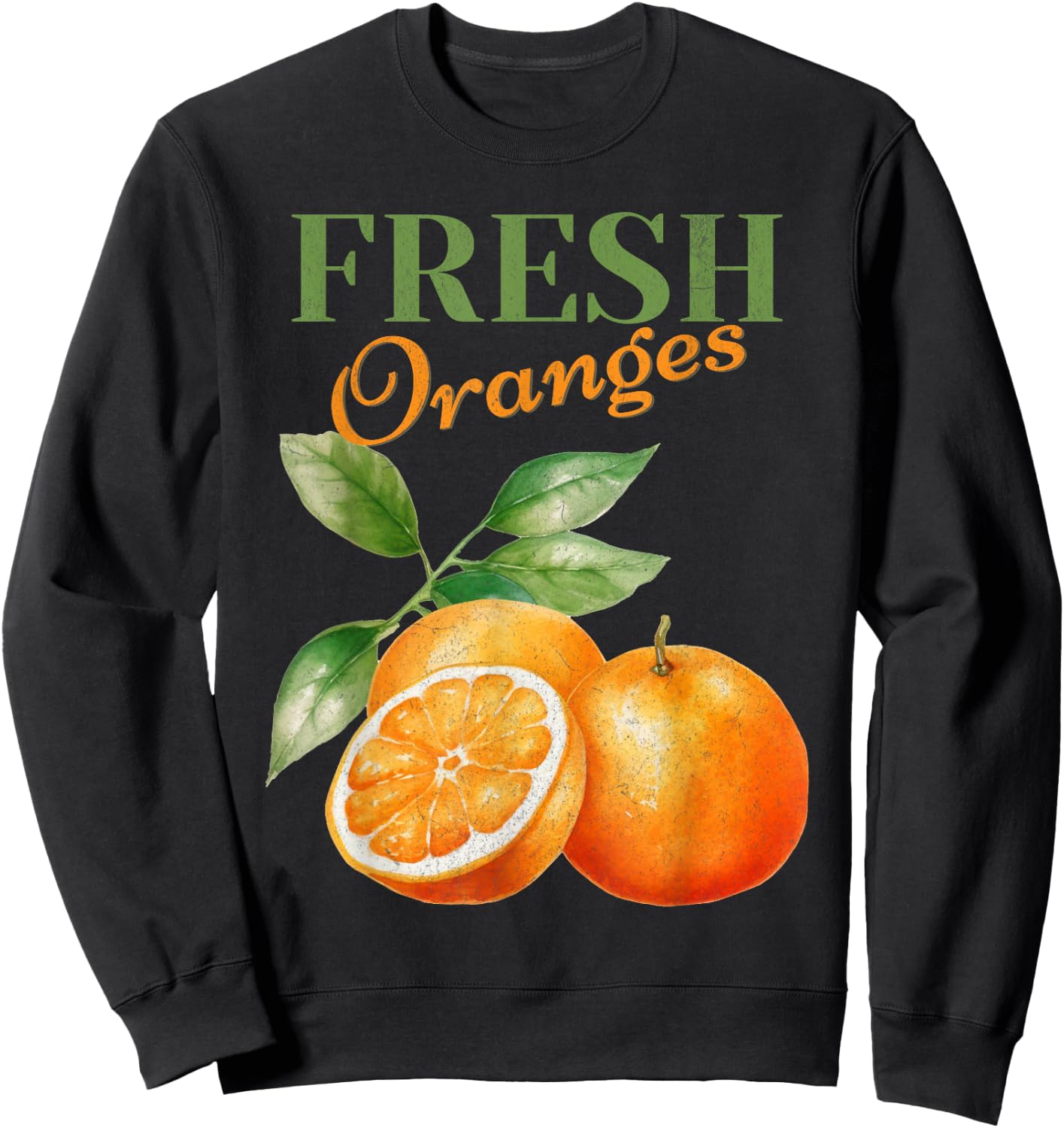 Fresh Oranges Homestead Homegrown Farmhouse Farmer Sweatshirt - Sweatshirt | Black