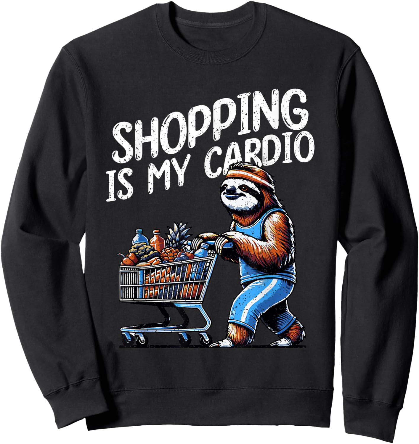 Shopping Is My Cardio Professional Shopper Grocery Delivery Sweatshirt - Sweatshirt | Black