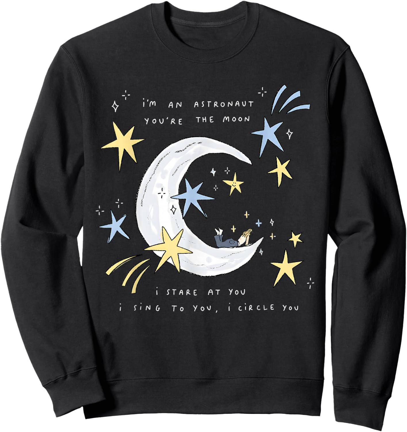 I'm an Astronaut, You're the Moon Sweatshirt - Sweatshirt | Black