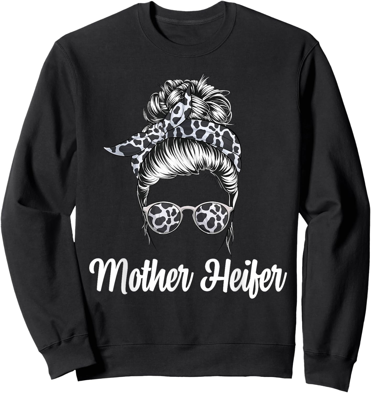 Messy Bun Mother Heifer Farmer Cow Mom Farming Cows Women Sweatshirt - Sweatshirt | Black