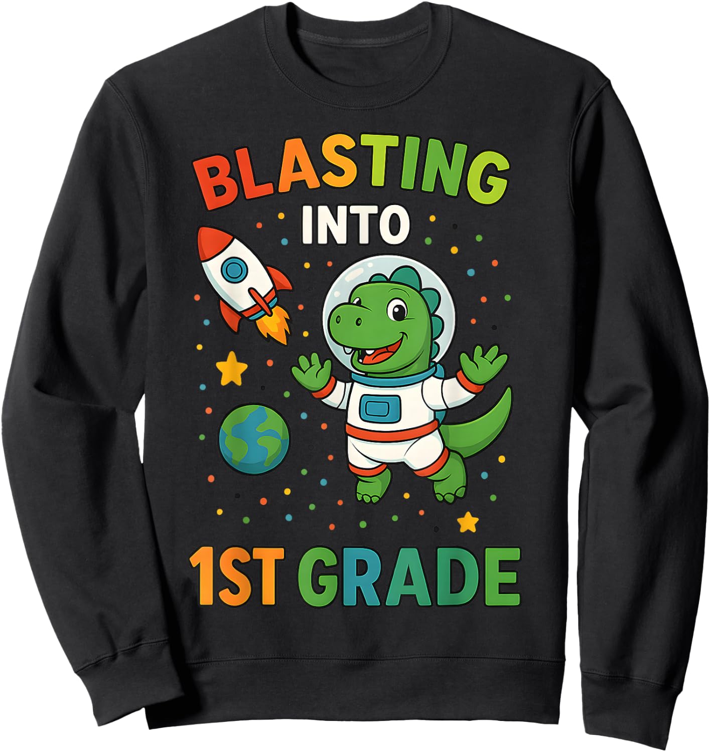 Blasting Into 1st Grade Dinosaur Astronaut Back To School Sweatshirt - Sweatshirt | Black