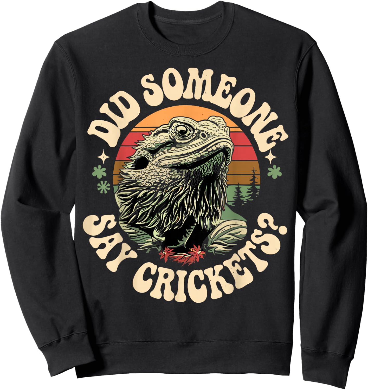 Bearded Dragon Lover Retro Got Crickets Tiny Dinosaur Sweatshirt - Sweatshirt | Black
