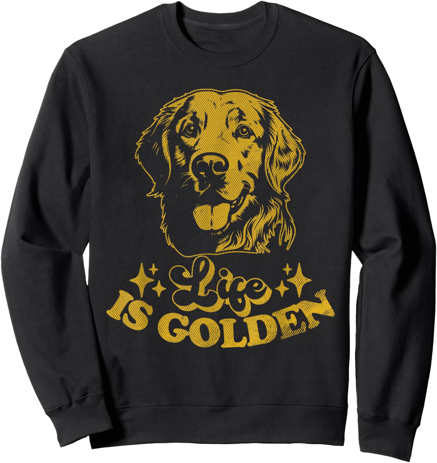 Retriever Funny Life Is Golden Goldie Dog Lover Sweatshirt - Sweatshirt | Black