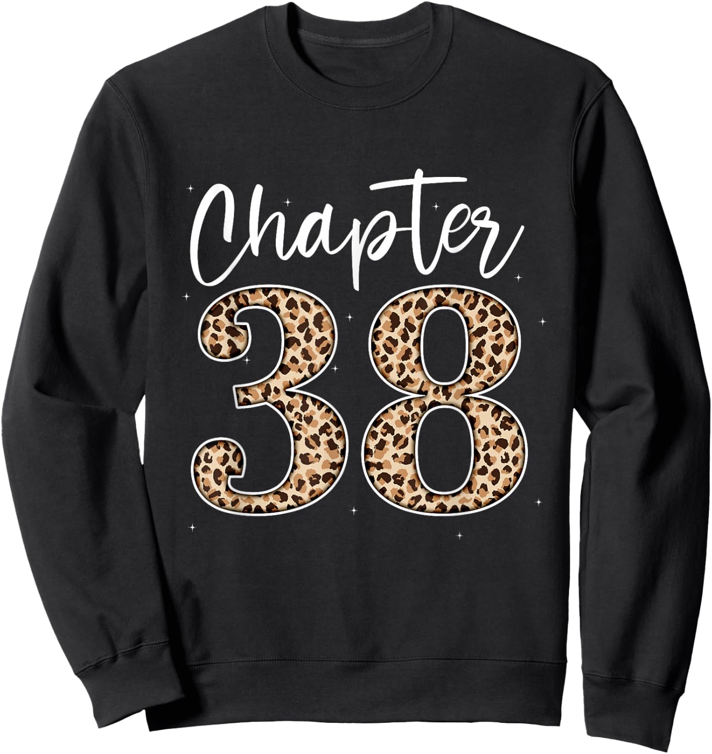 Chapter 38 Leopard For 38h Birthday Men and Women Sweatshirt - Sweatshirt | Black