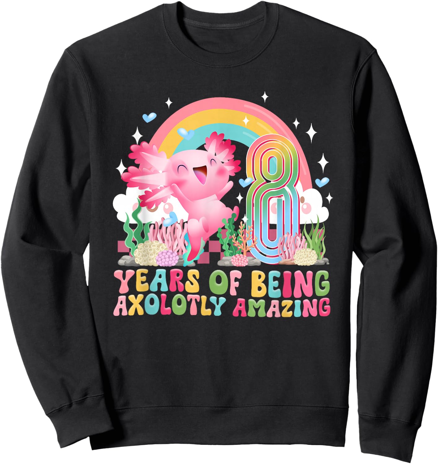 8th Axolotl Birthday Party Eight Year Old Axolotls Birthday Sweatshirt - Sweatshirt | Black