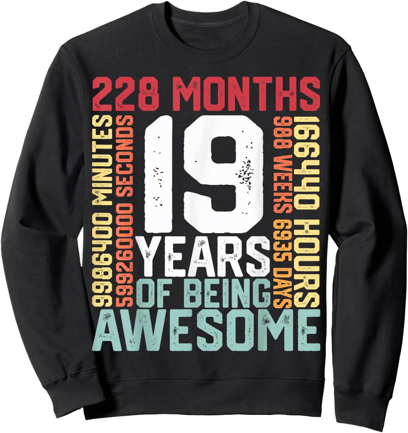 19 years of being Awesome Months weeks days special birthday Sweatshirt - Sweatshirt | Black