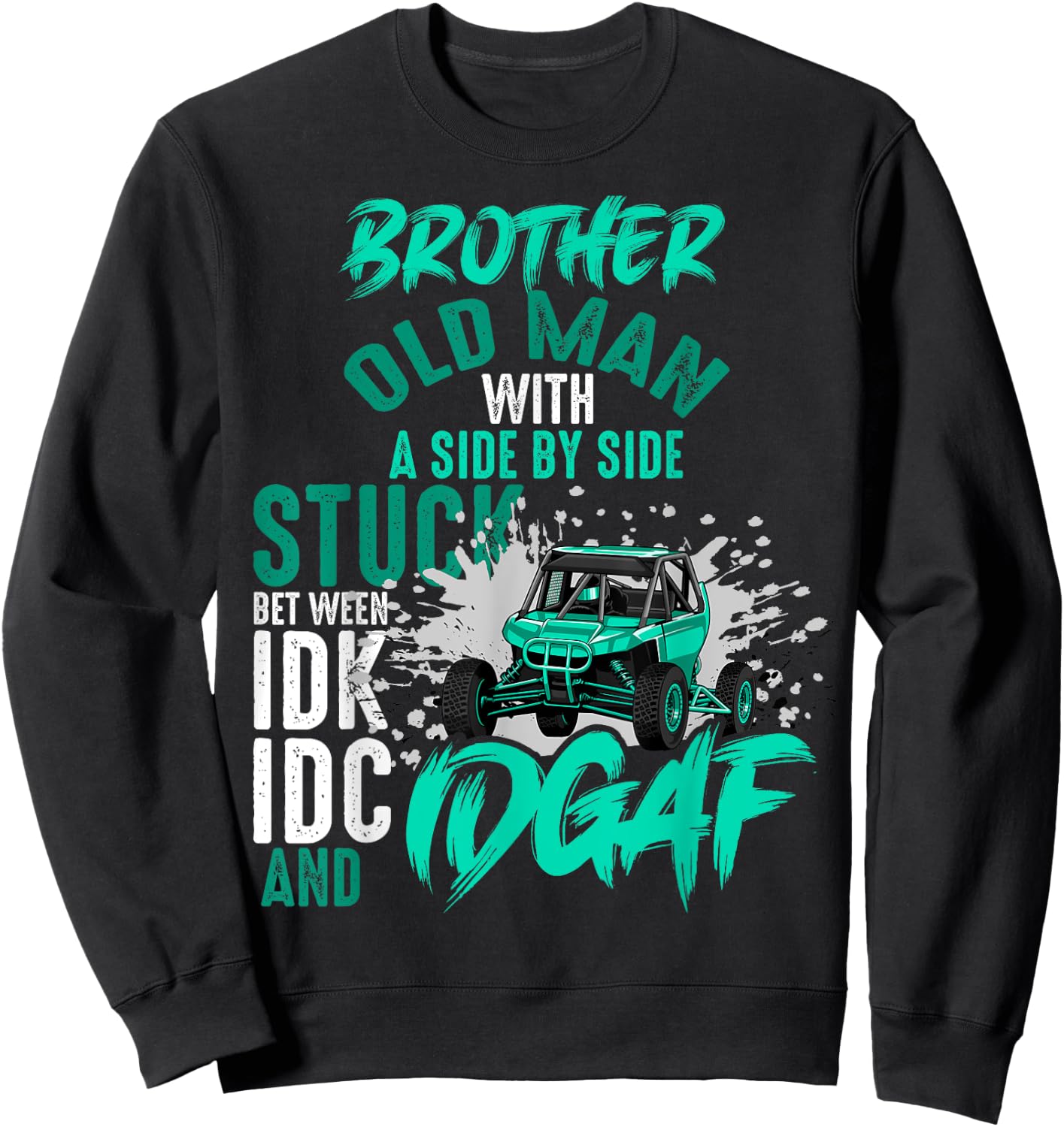 Funny UTV Brother Old Man With Side By Side Adventure Trip Sweatshirt - Sweatshirt | Black