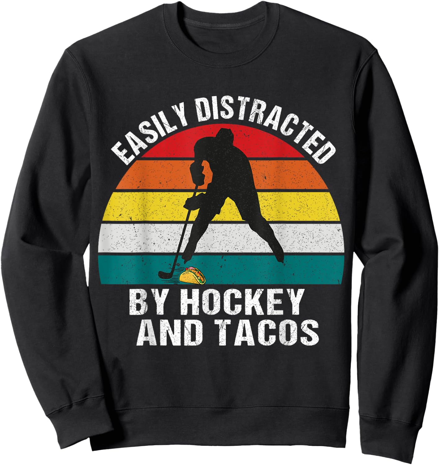 Easily Distracted by Hockey And Tacos Sweatshirt - Sweatshirt | Black