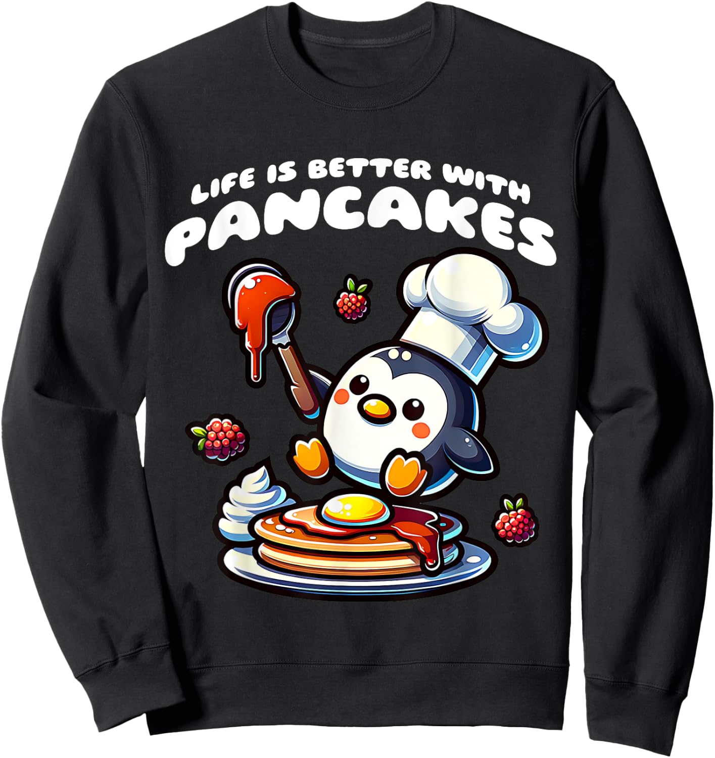 Life is Better with Pancakes Penguin Funny Breakfast Food Sweatshirt - Sweatshirt | Black