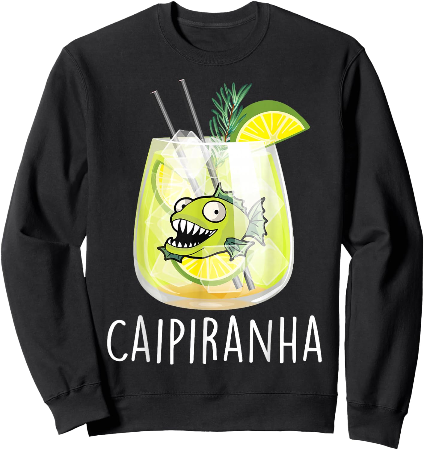 Caipiranha I Caipirinha Piranha Cocktail JGA Fun Caipi Fish , black Sweatshirt - Sweatshirt | Black