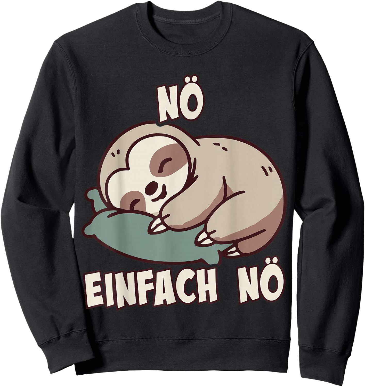 NÖ Sloth Funny Cool Saying Lazy for Girls and Boys , black Sweatshirt - Sweatshirt | Black