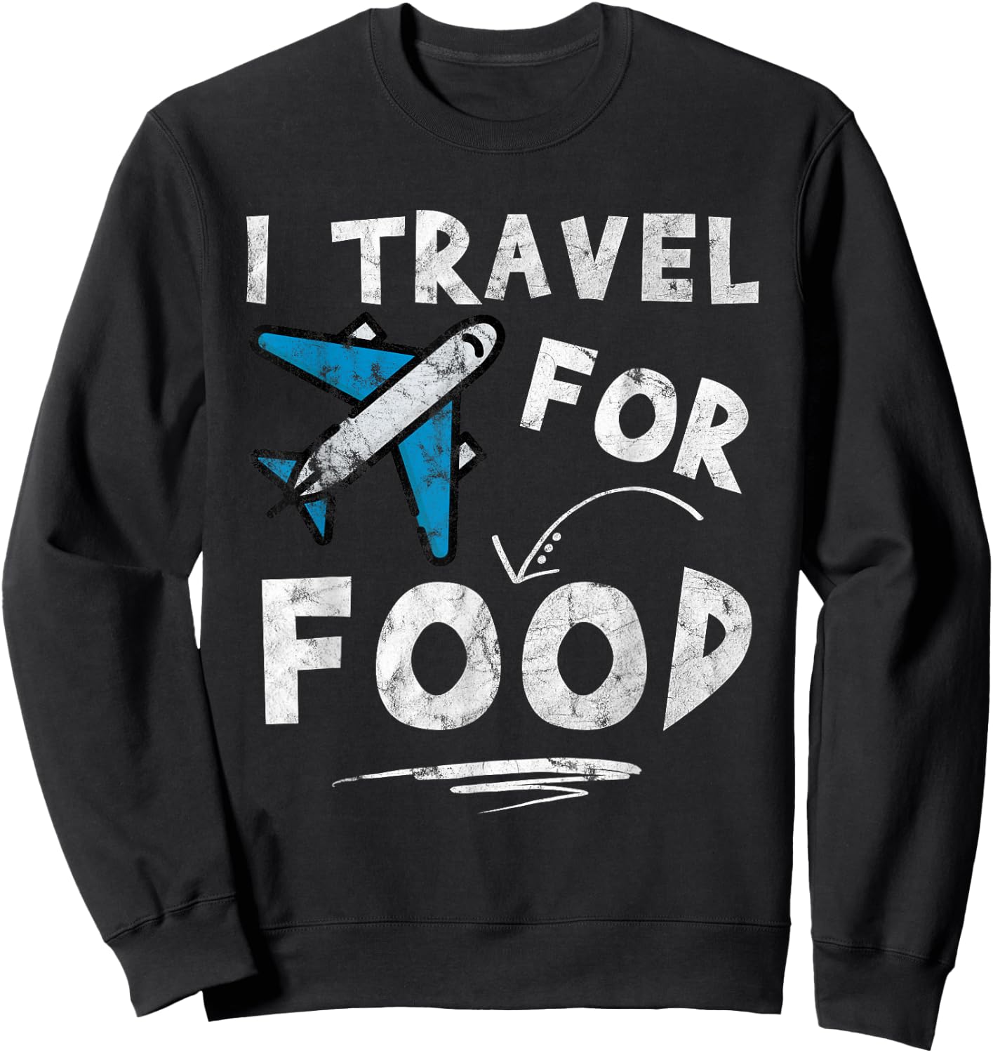 I Travel For Food - Travel Blog Vacation Sweatshirt - Sweatshirt | Black