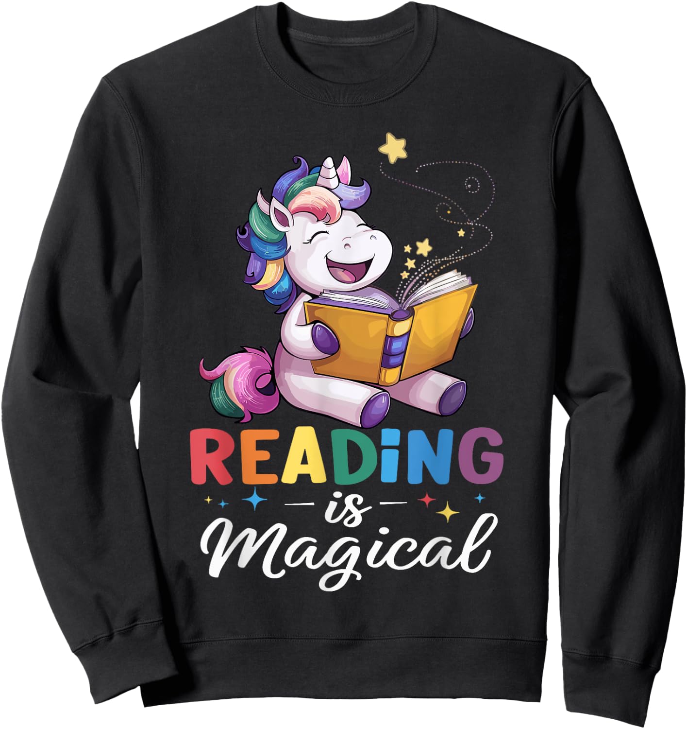Unicorn Reading Is Magical Book Teacher Men Women Girls Kids Sweatshirt - Sweatshirt | Black