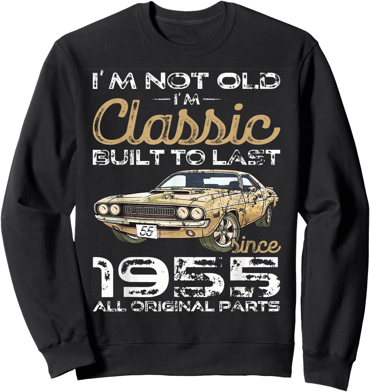 70th Birthday Gift Man Vintage 1955 Classic Car Sweatshirt - Sweatshirt | Black