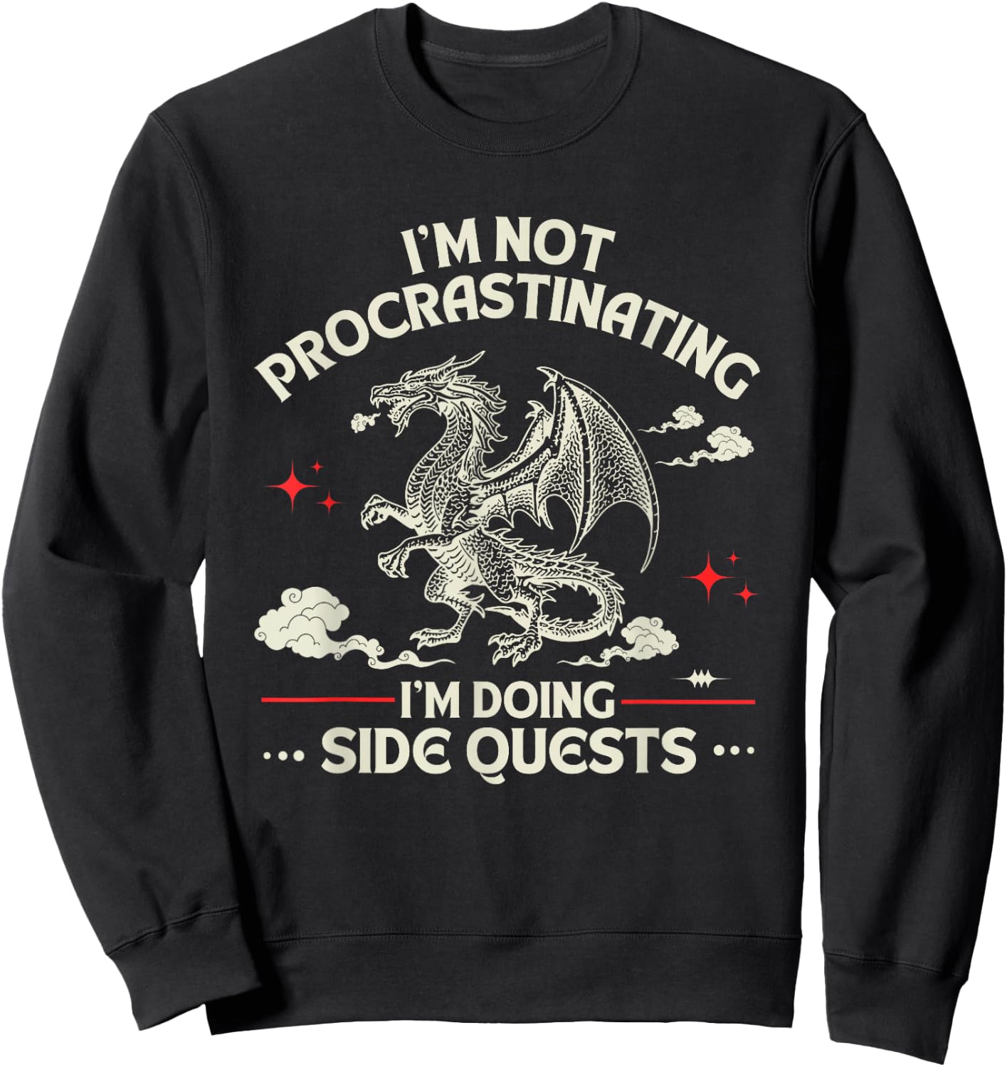 I'm Not Procrastinating I'm Doing Side Quests Dragon Gamer Sweatshirt - Sweatshirt | Black