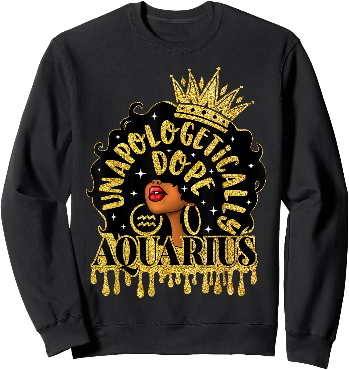 Unapologetically Dope Aquarius Zodiac Afro Black Woman Sweatshirt - Sweatshirt | Black