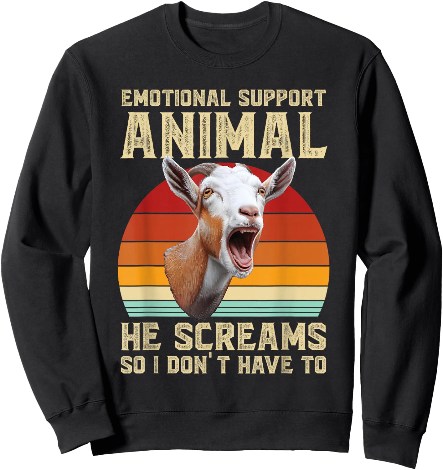 Goat Lover Emotional Support Animal Screaming Goat Retro Sweatshirt - Sweatshirt | Black