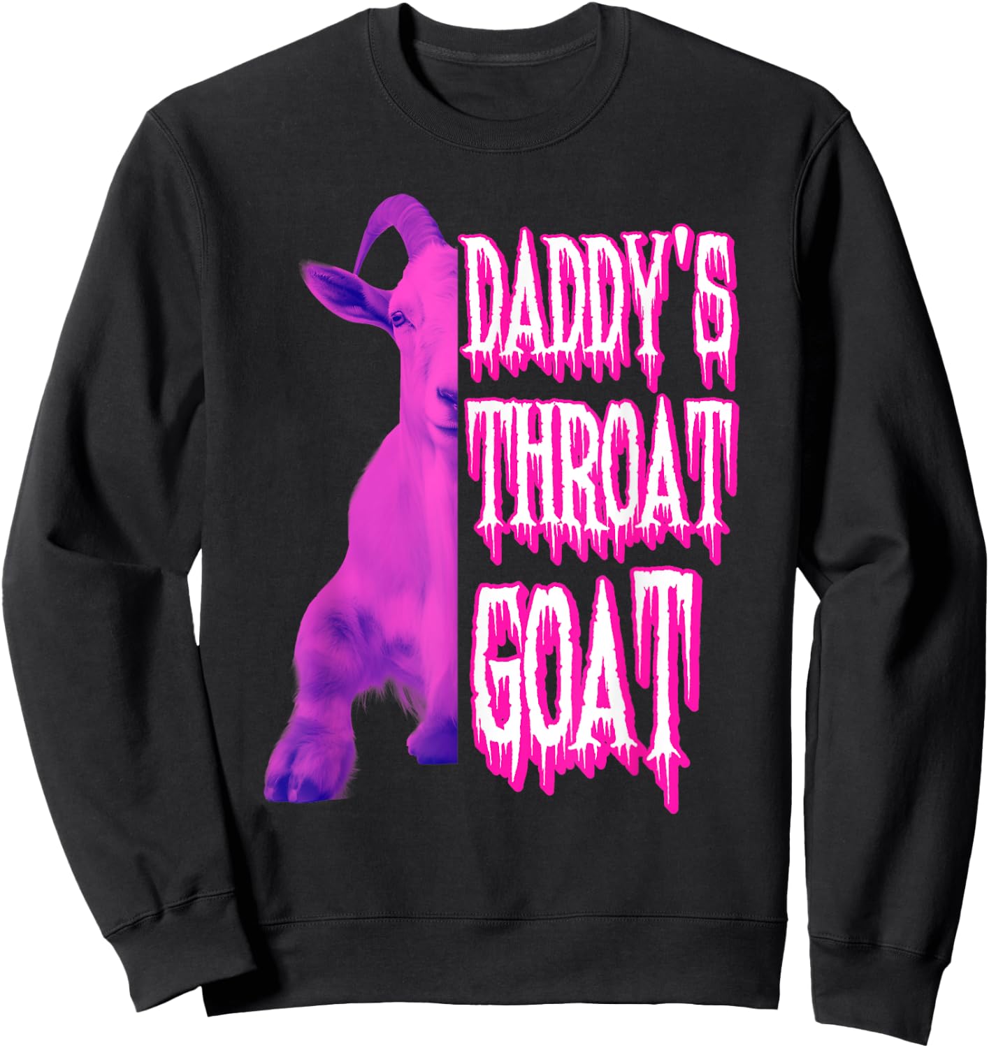 GOAT Throat Daddy's Sarcastic Humor Pink Edition Sweatshirt - Sweatshirt | Black