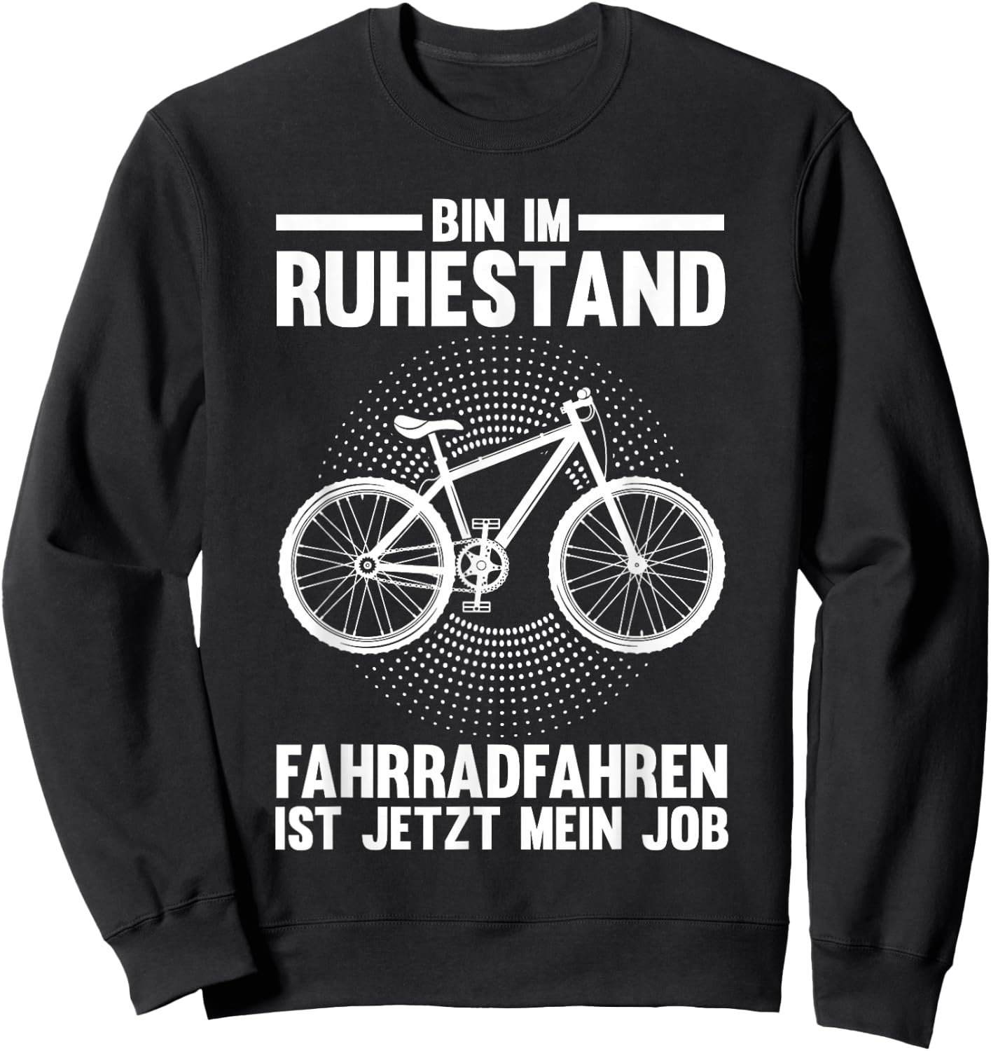 Bin im Ruhestand Fahrradfahren Fahrrad Miete Sweatshirt - Sweatshirt | Black