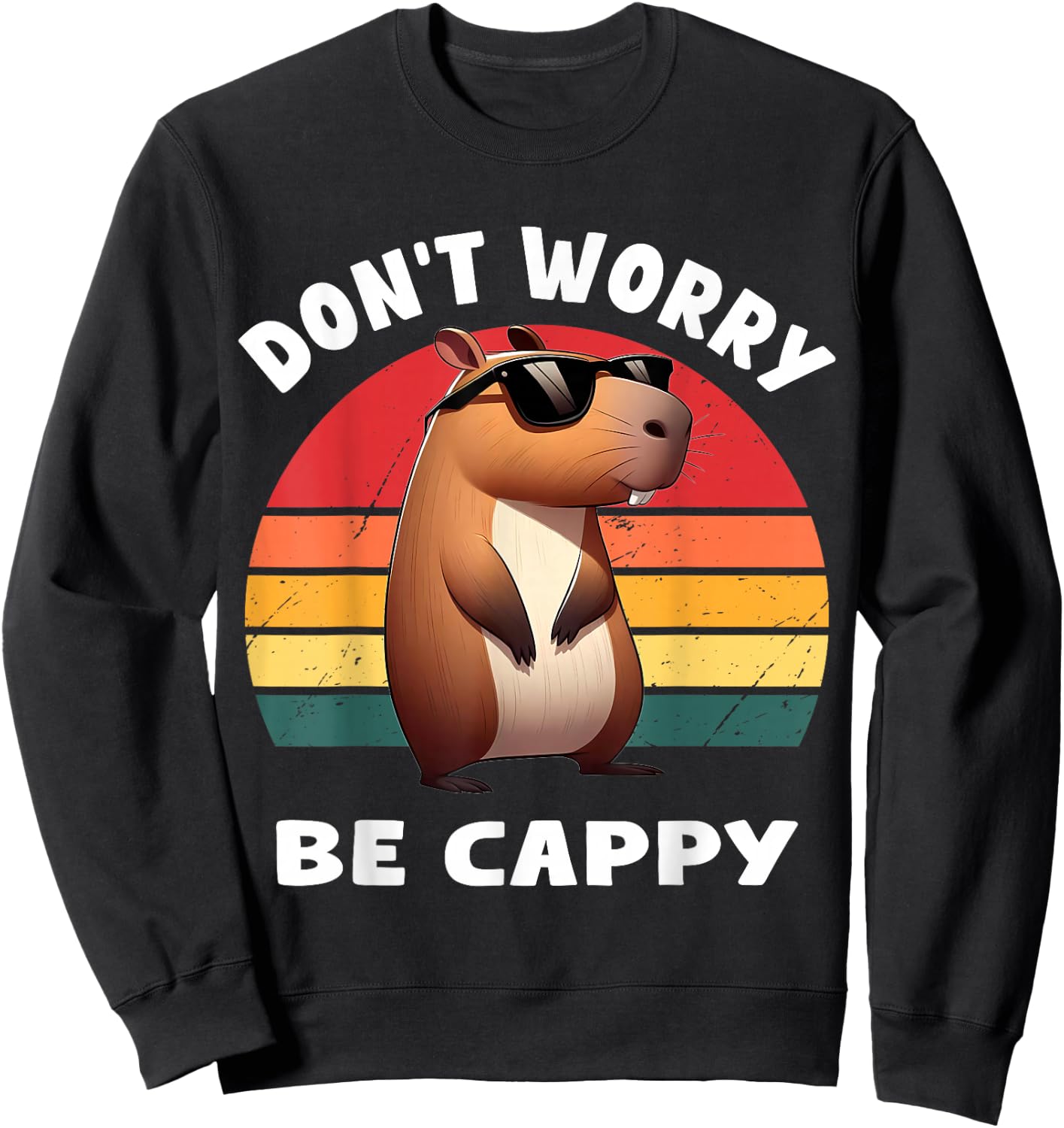 Capybara Capybara Rodent Dont Be Worry Be Capy Retro Funny Capybara , Black, S Sweatshirt - Sweatshirt | Black