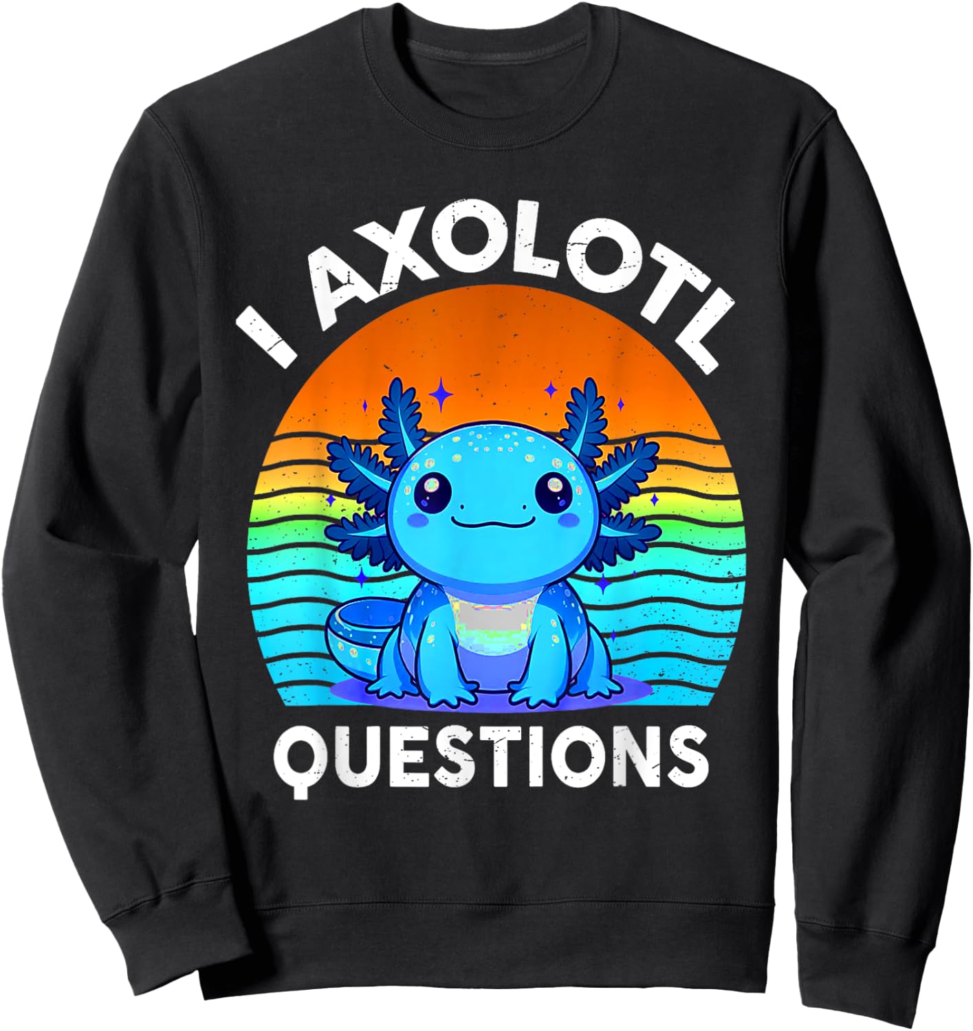 Kids Funny I Axolotl Questions Retro Cute Toddler Boy Girl Sweatshirt - Sweatshirt | Black