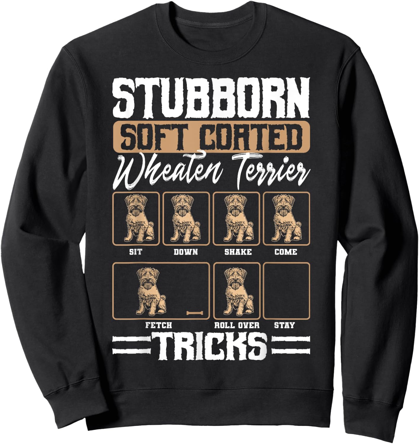 Soft Coated Wheaten Terrier Dog Tricks Whatie Fur Parent Men Women Sweatshirt - Sweatshirt | Black