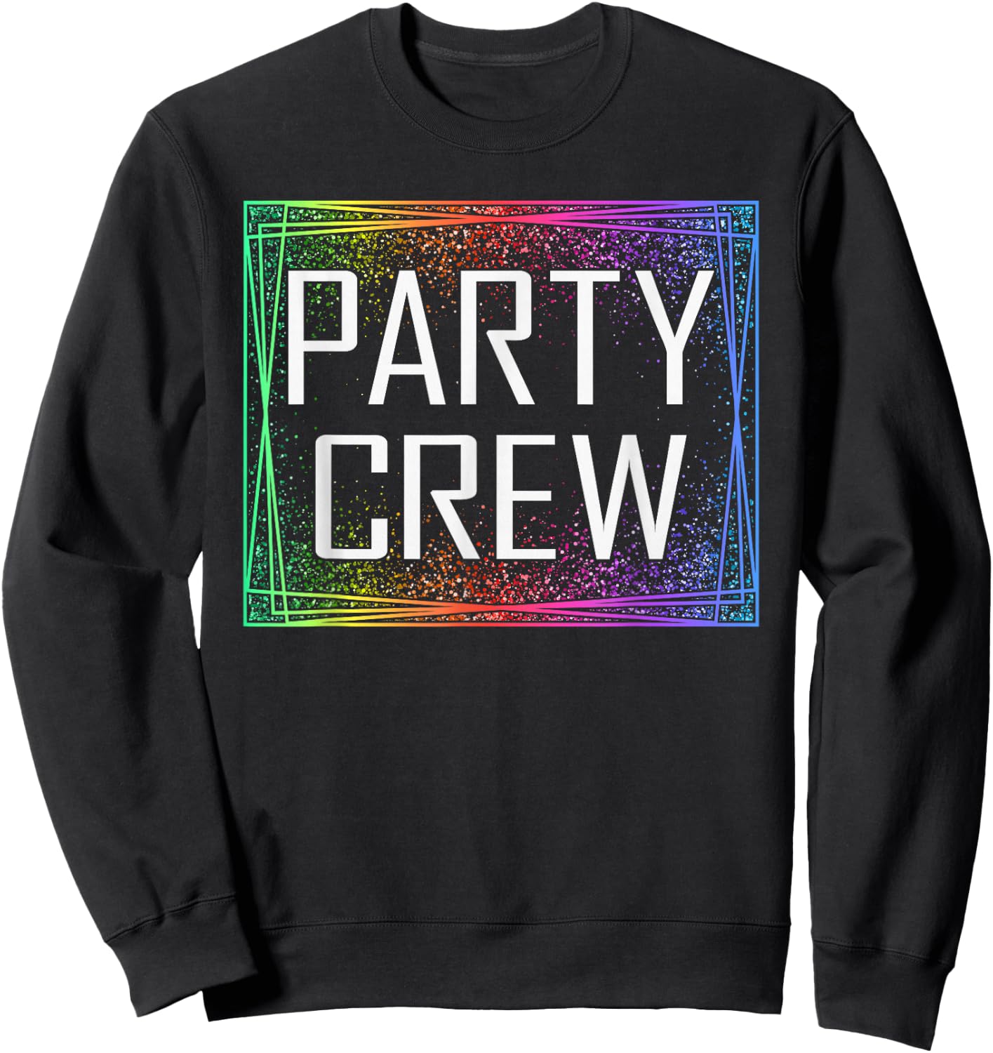 Party crew matching shirts for birthday party , black Sweatshirt - Sweatshirt | Black