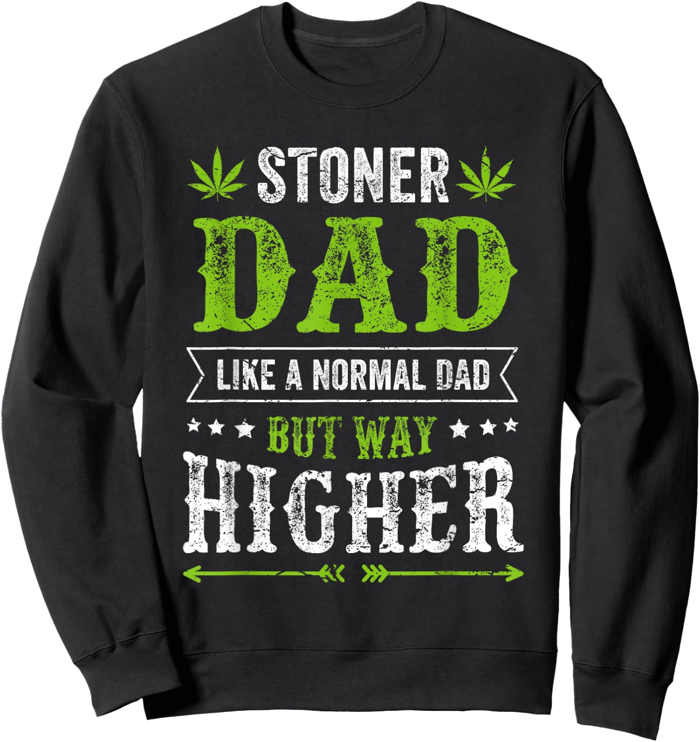 Funny Weed Kleidung für Stoner Dad Cannabis Apparel Sweatshirt - Sweatshirt | Black