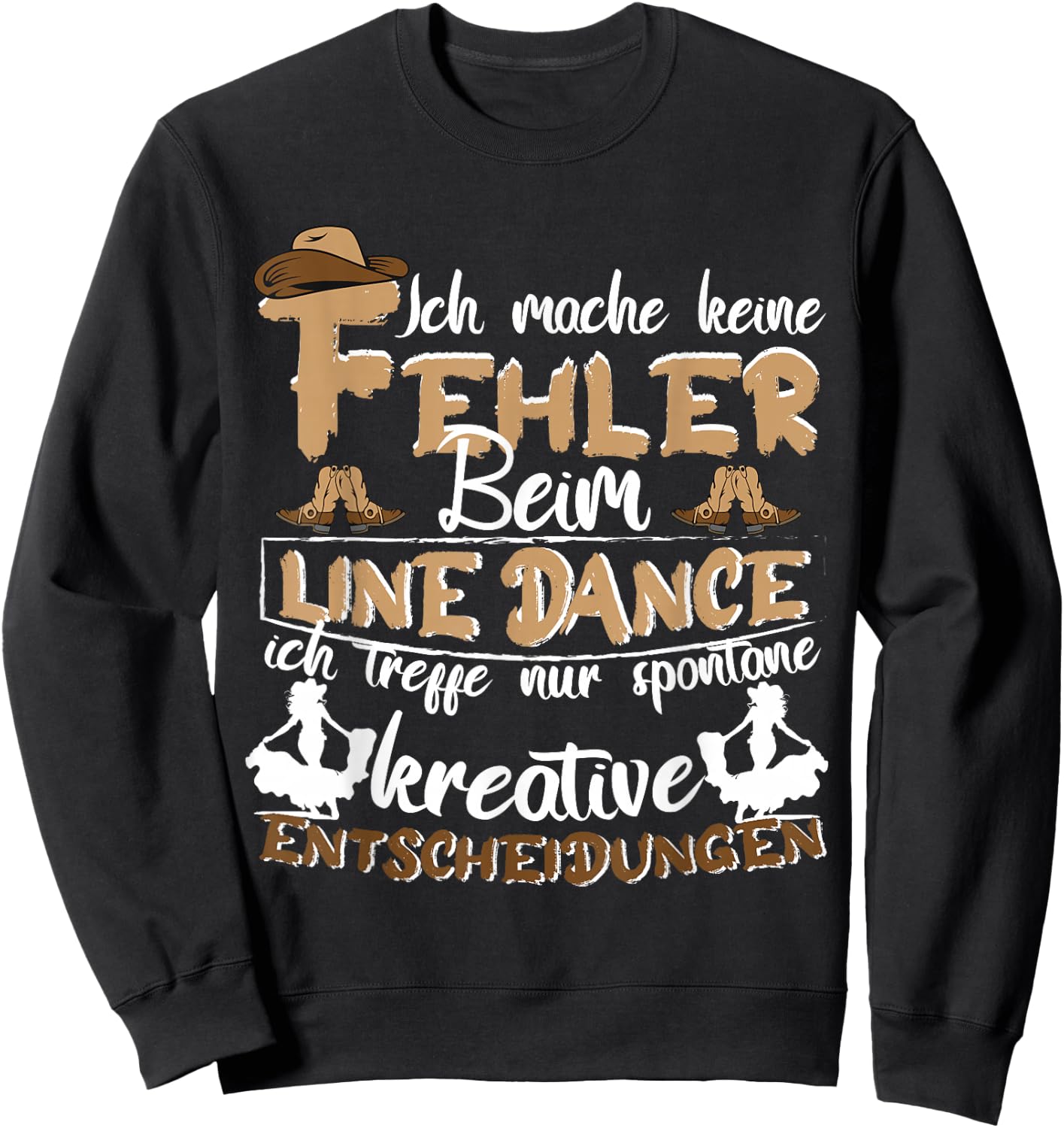 Line Dance Country with German Text "Ich mach keine Fehler beim Linedance", black Sweatshirt - Sweatshirt | Black