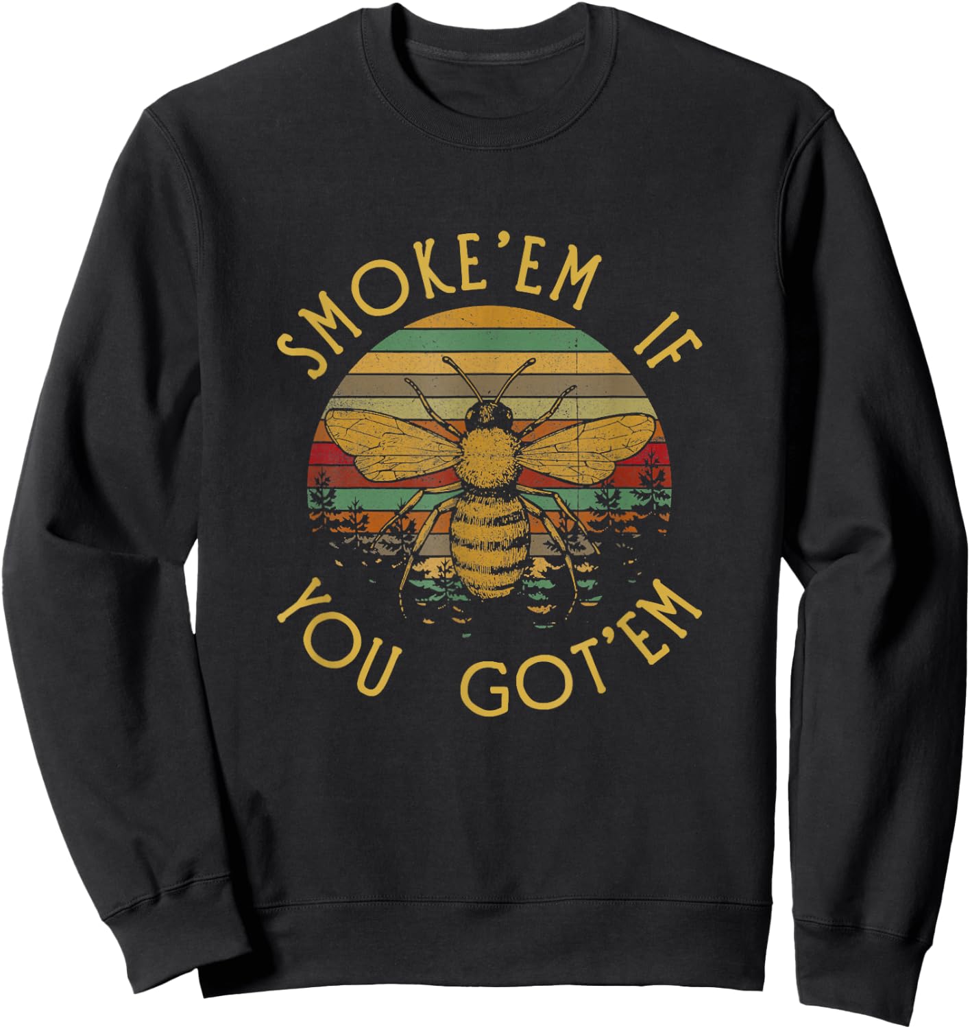 Vintage Funny Beekeeping Bee Gifts, Smoke Them Bees Sweatshirt - Sweatshirt | Black