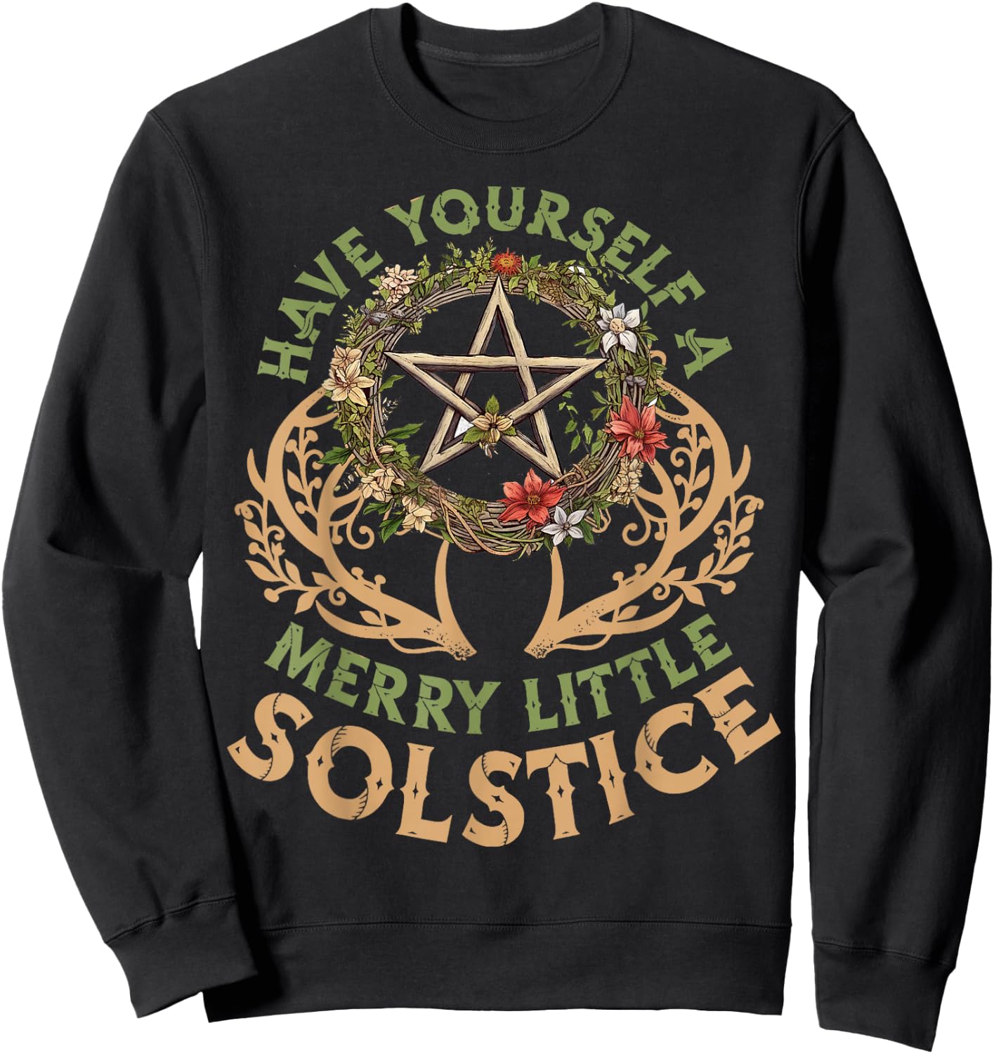Have Yourself A Merry Little Solstice, Yule Holiday Sweatshirt - Sweatshirt | Black