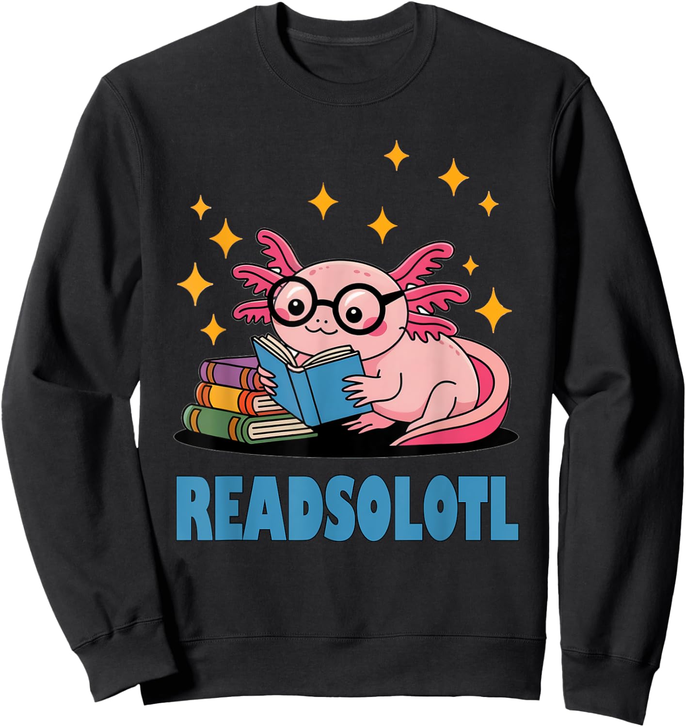 Readsolotl Pink Kawaii Axolotl Book Lover Cute Reading Girl Sweatshirt - Sweatshirt | Black