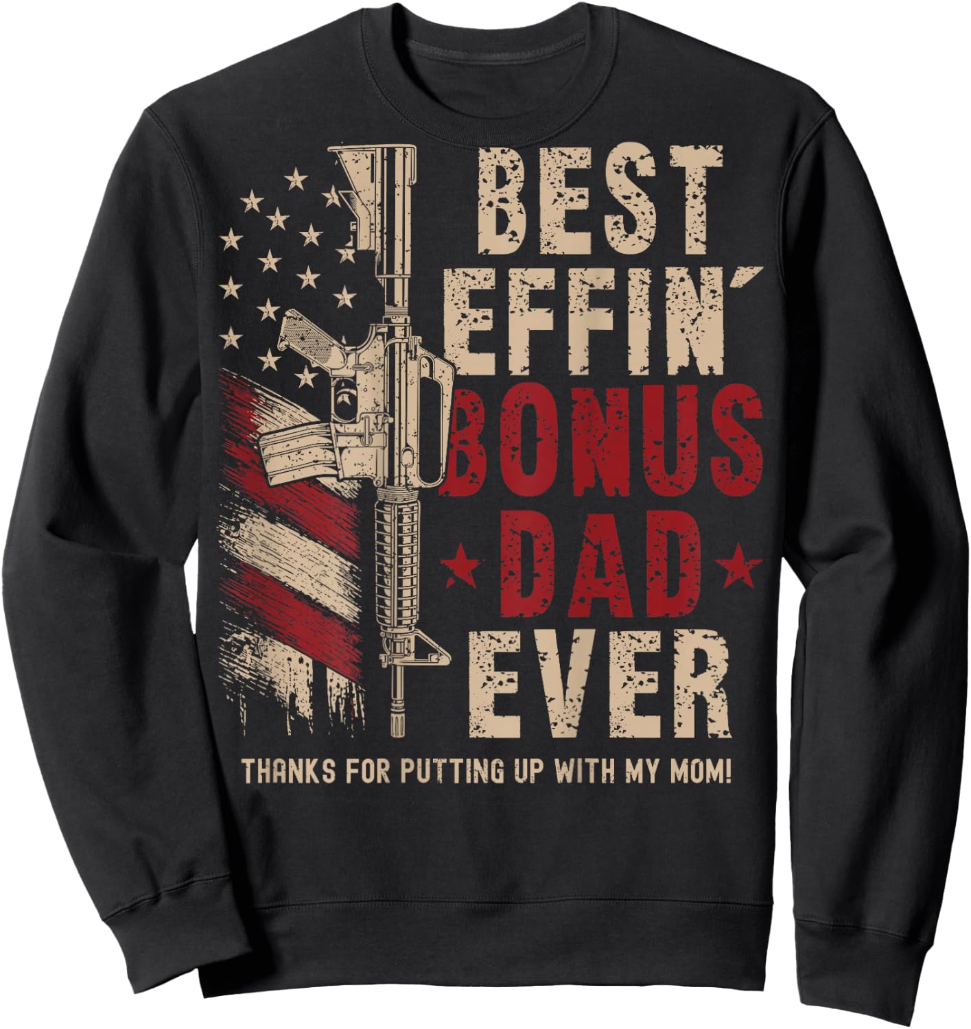 (On Back) Best Effin' Bonus Dad Ever Step Dad Father's Day Sweatshirt - Sweatshirt | Black
